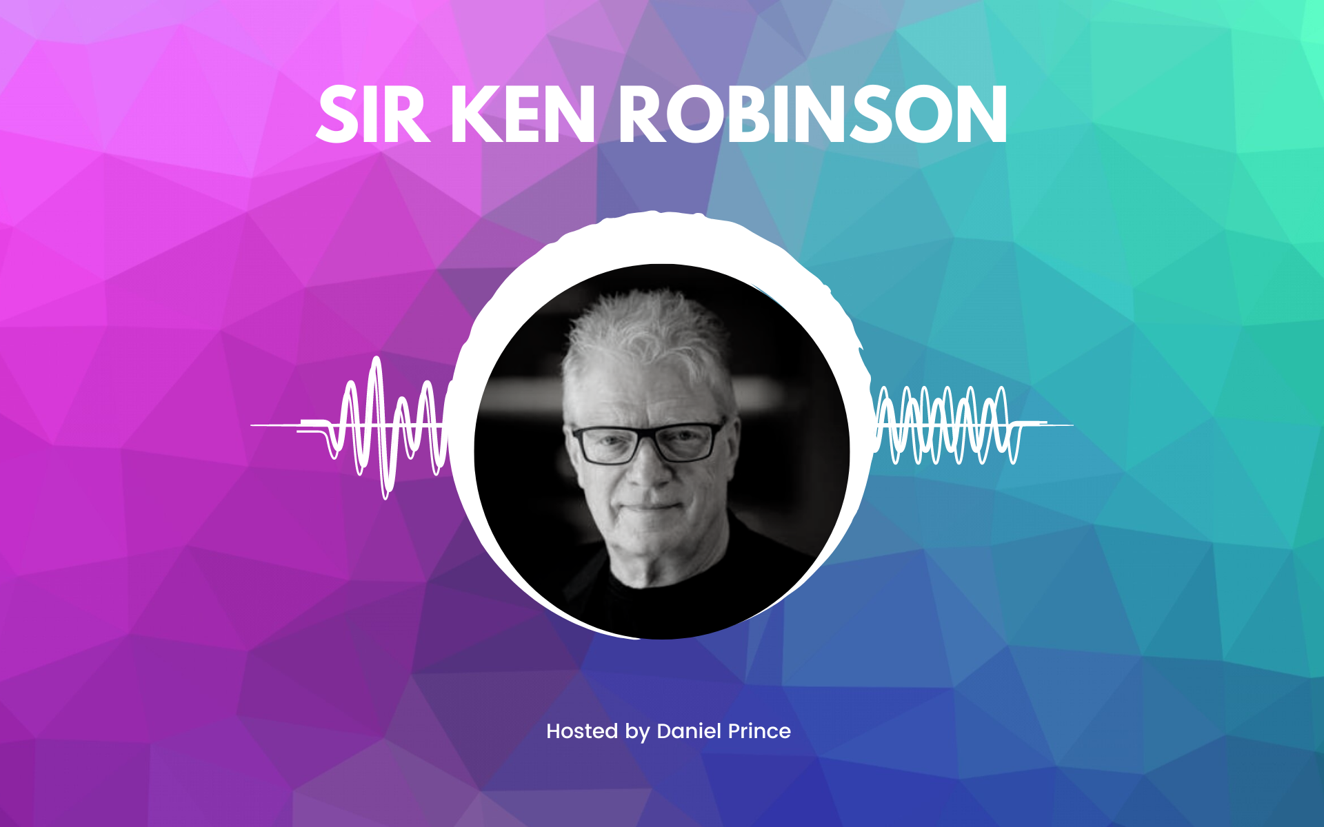 InspirEd Podcast with Sir Ken Robinson